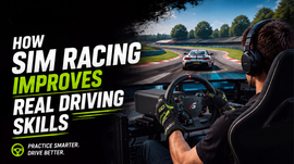 How Sim Racing Improves Real Driving Skills